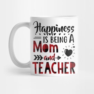 Happiness Is Being A Mom And Teacher Mug